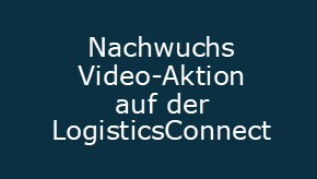 Nachwuchs Video-Aktion auf der LogisticsConnect